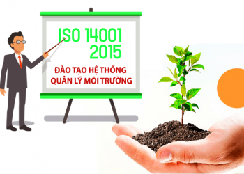 Đào tạo ISO 14001:2015 Hệ thống Quản lý Môi trường