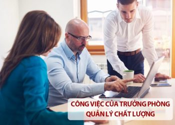 Mô tả công việc của trưởng phòng quản lý chất lượng