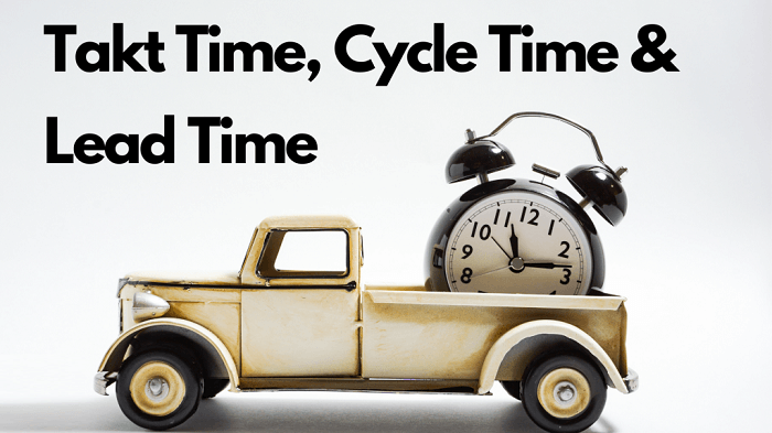 So sánh Cycle Time, Takt Time và Lead Time