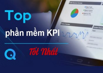 Top Phần mềm quản lý KPI hiệu quả nhất hiện nay