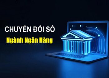 chuyển đổi số ngành ngân hàng